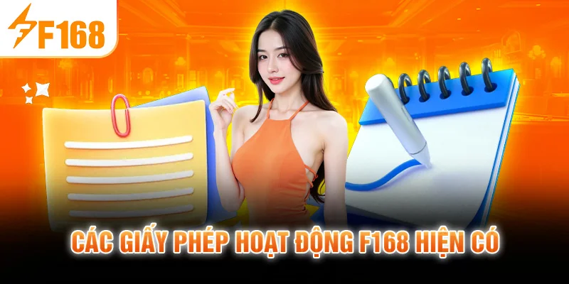 Các giấy phép hoạt động F168 hiện có