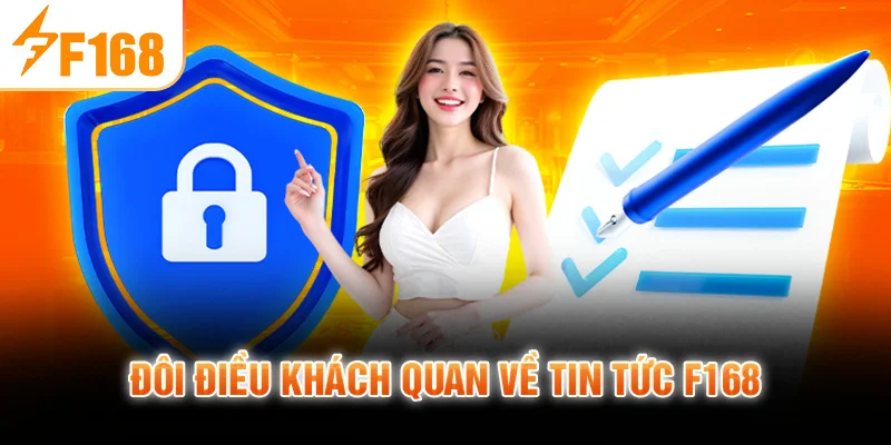 Đôi điều khách quan về tin tức F168